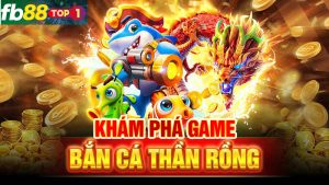 Bắn cá thần rồng - Khám phá đại dương săn rồng nhận thưởng