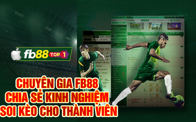 Chuyên gia FB88 chia sẻ Kinh nghiệm soi kèo cho thành viên