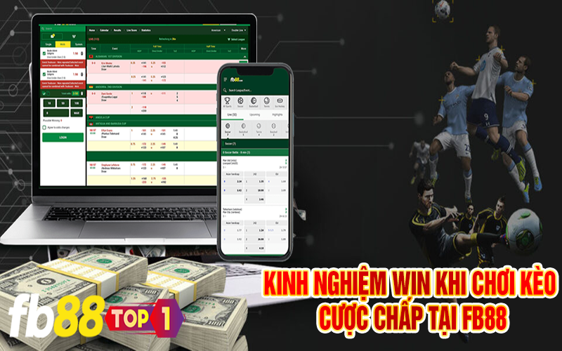 Kinh nghiệm win khi chơi kèo cược chấp tại FB88